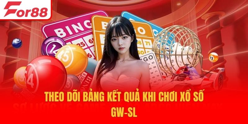Theo dõi bảng kết quả khi chơi xổ số GW-SL