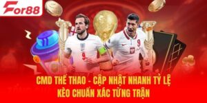 CMD Thể Thao - Cập Nhật Nhanh Tỷ Lệ Kèo Chuẩn Xác Từng Trận
