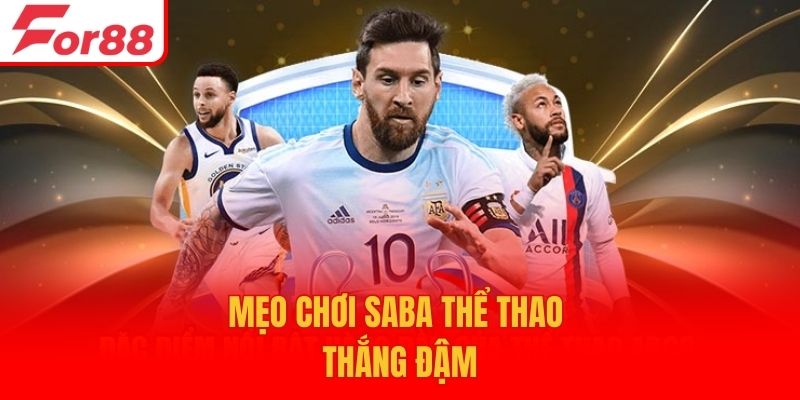 Mẹo chơi Saba thể thao thắng đậm
