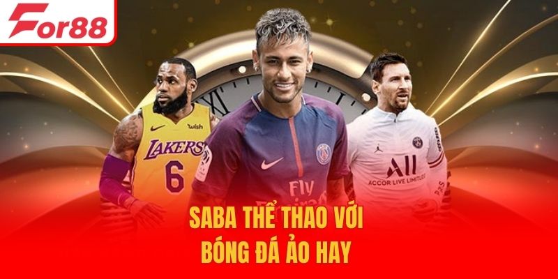 Saba thể thao với bóng đá ảo hay 
